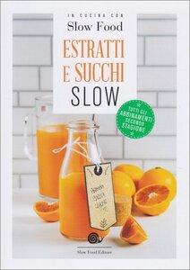 Abbinare i colori - Estratto da "Estratti e Succhi Slow"