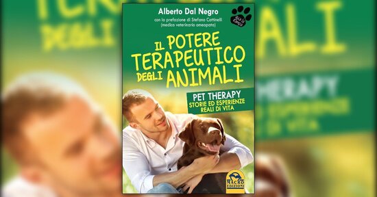 Alcune esperienze - Il Potere Terapeutico degli Animali - Libro di Alberto Dal Negro