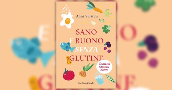 Alimentazione, celiachia, sensibilità al glutine e mode alimentari