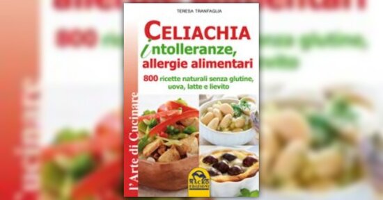 Anteprima - Celiachia, Intolleranze, Allergie Alimentari - Libro di Teresa Tranfaglia