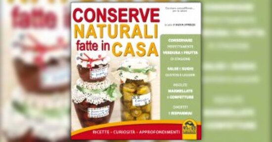 Anteprima Conserve Naturali fatte in Casa LIBRO di Silvia Strozzi