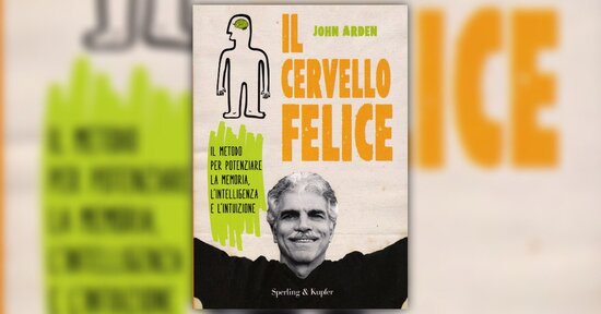 Anteprima del Libro "Il Cervello Felice" di John Arden