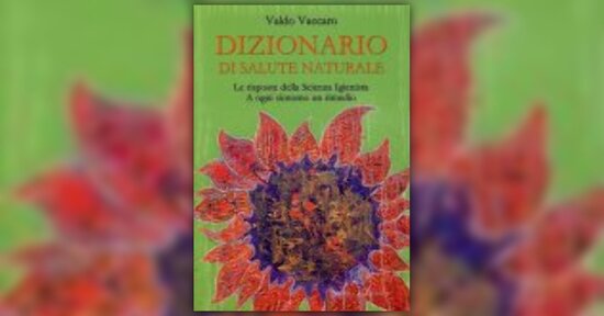 Anteprima Dizionario di Salute Naturale LIBRO di Valdo Vaccaro