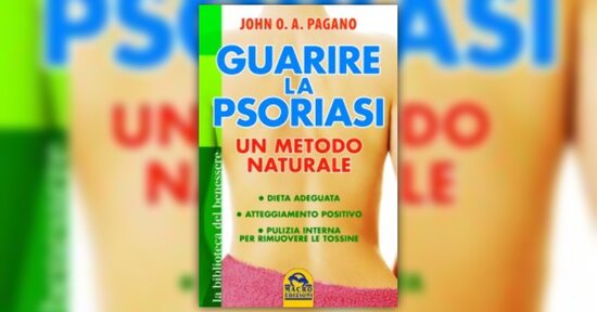 Anteprima - Guarire la Psoriasi - L’Alternativa Naturale