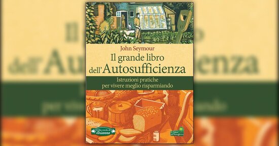 Anteprima - Il Grande Libro dell'Autosufficienza - John Seymour