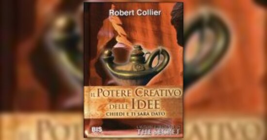Anteprima Il Potere Creativo delle Idee LIBRO di Robert Collier