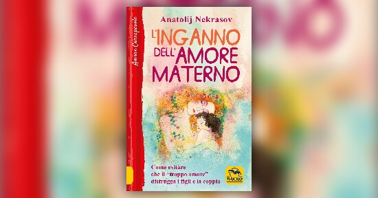 Anteprima - "L'inganno dell'Amore Materno" di A. Nekrasov