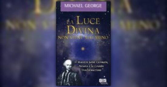 Anteprima La Luce Divina non Viene Mai Meno LIBRO di Saint Germain