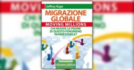 Anteprima Migrazione Globale LIBRO di Jeffrey Kaye