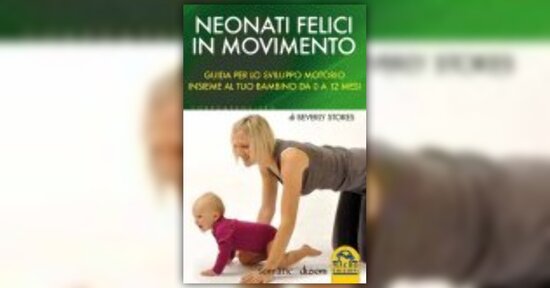 Anteprima Neonati Felici in Movimento LIBRO di Beverly Stokes