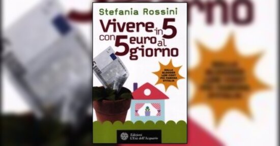 Anteprima - Vivere in 5 con 5 Euro al Giorno - Libro di Stefania Rossini