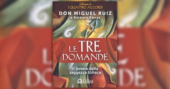 Aprire la porta - Estratto da "Le Tre Domande" di Don Miguel Ruiz