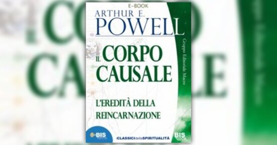 Arthur E. Powell  - Anteprima - Il Corpo Causale