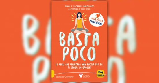 Basta Poco… per iniziare a meditare