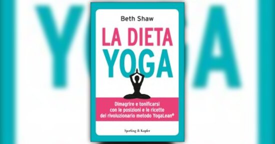 Che cos'è lo YogaLean® - Estratto dal libro "La Dieta Yoga" di Beth Shaw