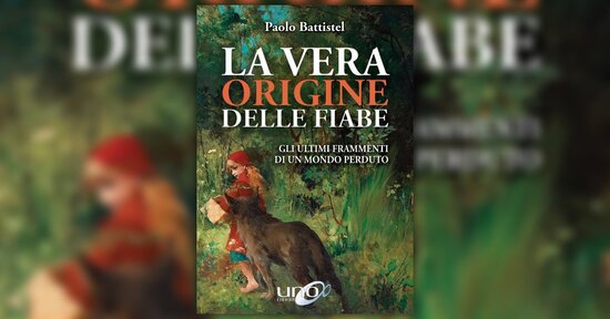 Che cos'è una fiaba? - Estratto da "La Vera Origine delle Fiabe"