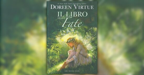 Chi sono le Fate? - Estratto da "Il Libro delle Fate"