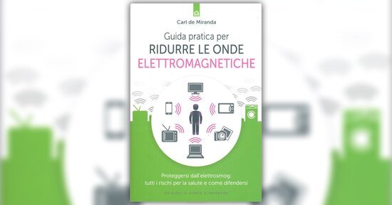 Chiamati in causa - Estratto da "Guida Pratica per Ridurre le Onde Elettromagnetiche"