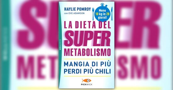 Ci sono passata anch’io, e so com’è? - Anteprima di "La Dieta del Super Metabolismo"