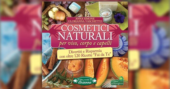 Come riciclare i cosmetici - Estratto da "Cosmetici naturali per Viso, Corpo e Capelli"