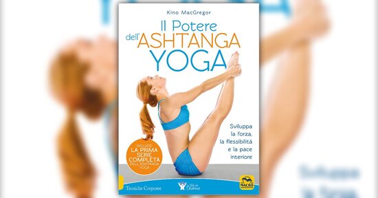 Come usare questo libro - Estratto da "Il Potere dell'Ashtanga Yoga"