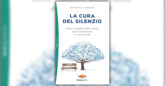 Cos’è il silenzio? - Estratto da "La Cura del Silenzio" libro di Kankyo Tannier