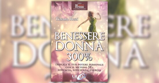Cosa desideri? - Estratto da "Benessere Donna 300%"