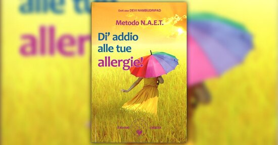 Cosa sono - Estratto da "Metodo N.A.E.T. - Dì Addio alle Tue Allergie"