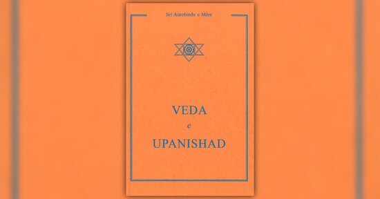 Cosa sono i Veda - Estratto da "Veda e Upanishad"