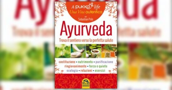 Costituzione - Estratto da "Ayurveda" di Sebastian Pole