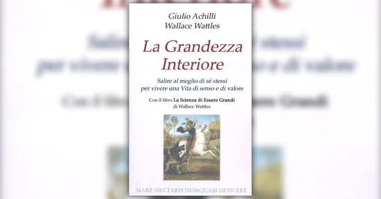 Di cosa si tratta - Estratto da "La Grandezza Interiore"