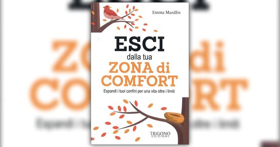 È possibile uscire dalla propria zona di comfort?