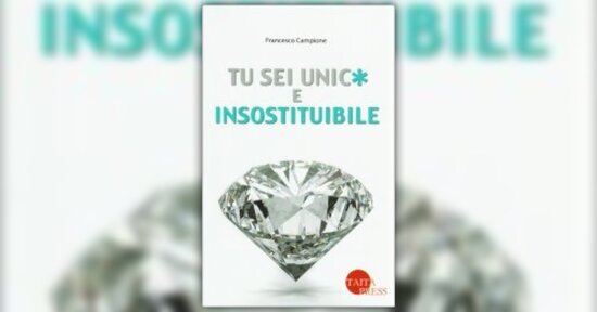 Essere unici è meglio di essere normali - Estratto dal libro "Tu Sei Unico e Insostituibile"