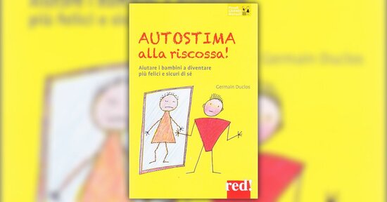Estratto dal libro “Autostima alla riscossa” di Germain Duclos