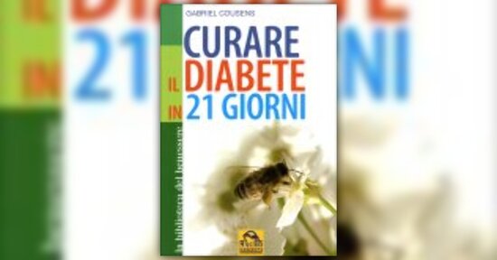 Estratto dal libro “Curare il diabete in 21 giorni”