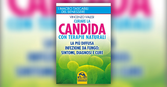 Estratto dal libro "Curare la Candida con Terapie Naturali"
