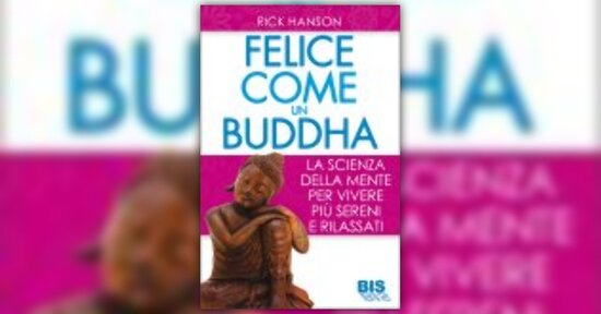 Estratto dal libro “Felice come un Buddha”
