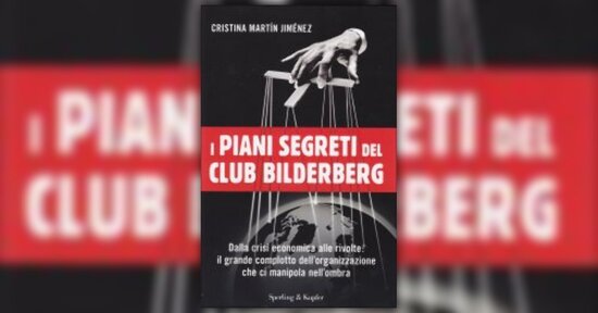 Estratto dal libro "I Piani Segreti del Club Bilderberg"
