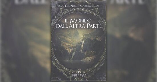 Estratto dal libro “Il Mondo dall'Altra Parte” di Fosco Del Nero e Michela Salotti