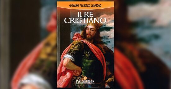 Estratto dal libro "Il Re Cristiano"