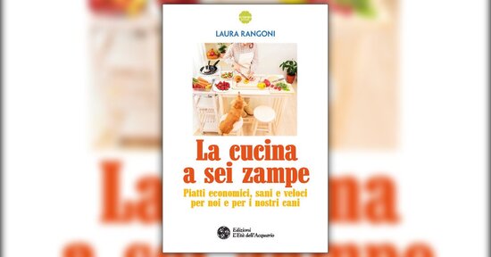Estratto dal libro "La Cucina a Sei Zampe" di Laura Rangoni