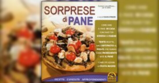 Estratto dal libro “Sorprese di pane”