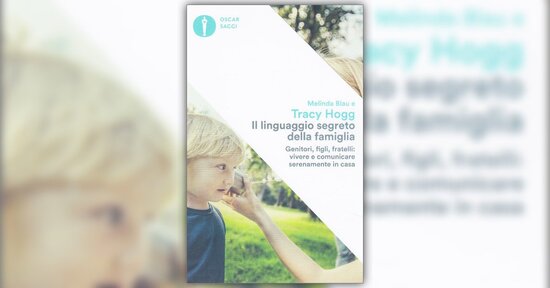 Estratto - Il Linguaggio Segreto della Famiglia - Libro di Tracy Hogg e Melinda Blau