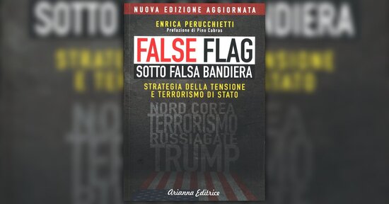 Falsare la storia - Estratto dal libro "False Flag - Sotto Falsa Bandiera"