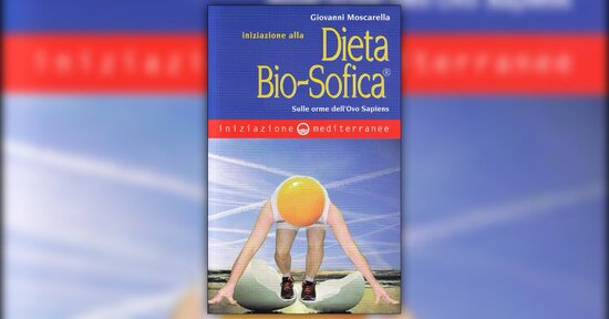 Fondamentale introduzione... da leggere! - Iniziazione alla Dieta Bio-Sofica®