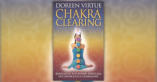 Funzione dei chakra - Estratto da "Chakra Clearing"