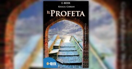 Gibran Khalil - Anteprima - Il Profeta
