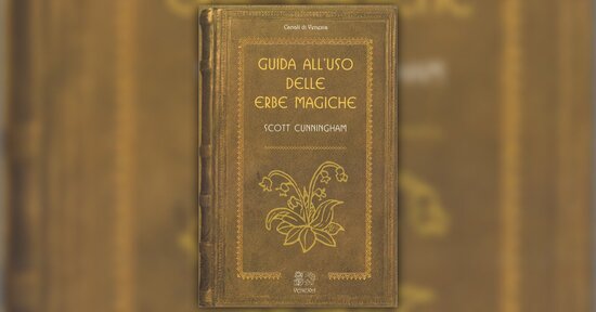 Gli strumenti dell'erborista magico - Estratto da "Guida all'Uso delle Erbe Magiche"