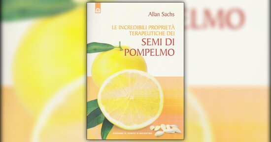 I benefici dell'Estratto dei Semi di Pompelmo