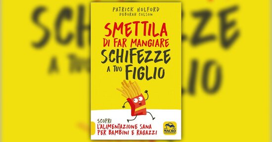 I carboidrati - Estratto da "Smettila di Far Mangiare Schifezze a tuo Figlio"